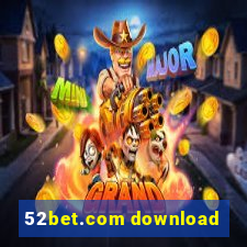 52bet.com download